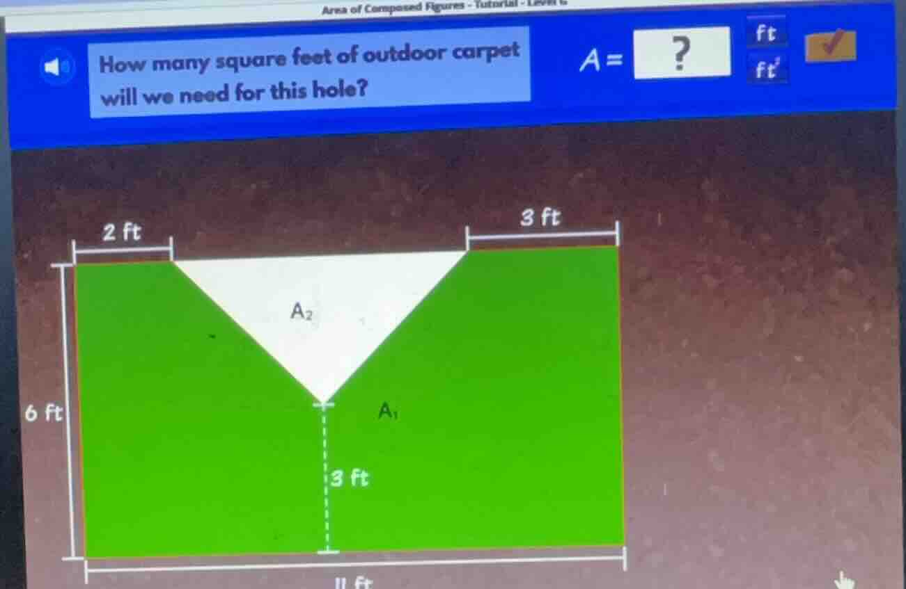 how many square feet of outdoor carpet will we need for this hole? 2 ft…