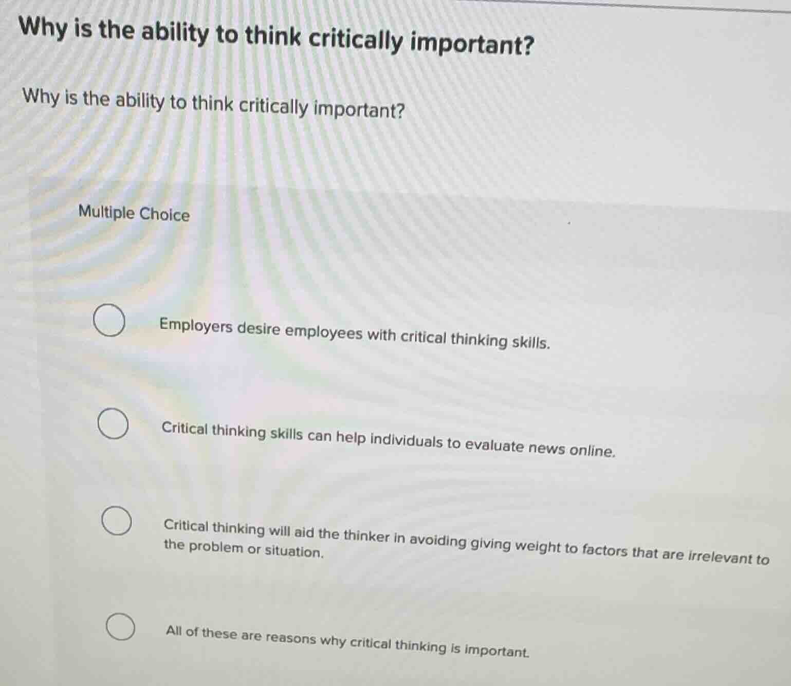 why is the ability to think critically important? why is the ability to…