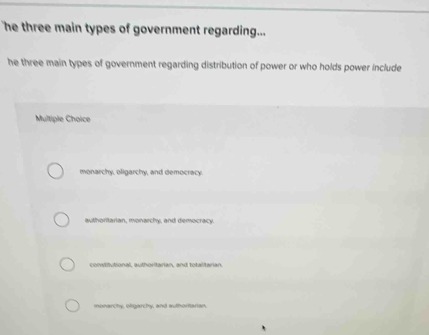 he three main types of government regarding... he three main types of g…