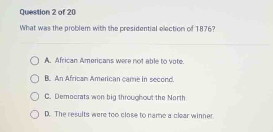question 2 of 20 what was the problem with the presidential election of…