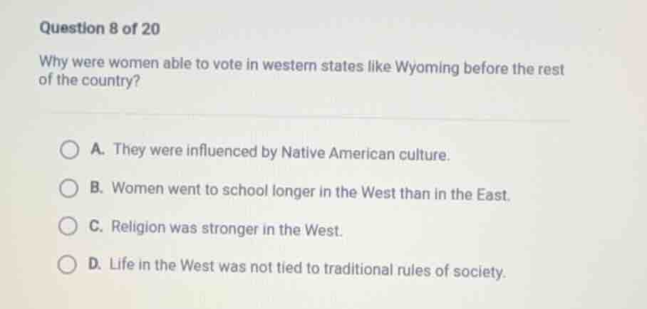 question 8 of 20 why were women able to vote in western states like wyo…