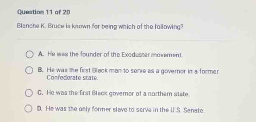 question 11 of 20 blanche k. bruce is known for being which of the foll…