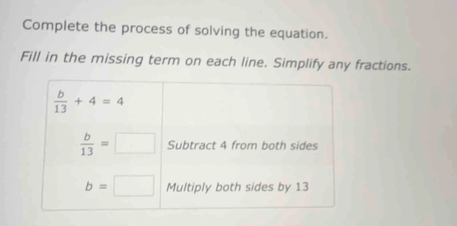complete the process of solving the equation. fill in the missing term …