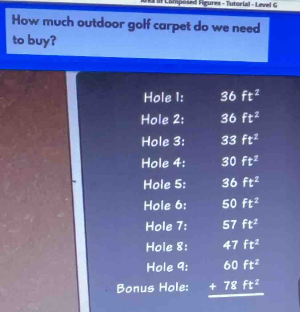 how much outdoor golf carpet do we need to buy? hole 1: 36 ft² hole 2: …