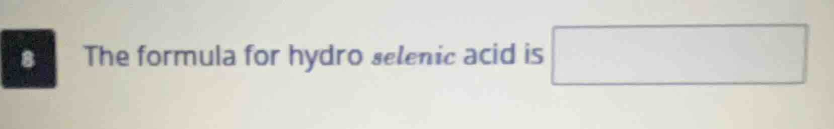 the formula for hydro selenic acid is