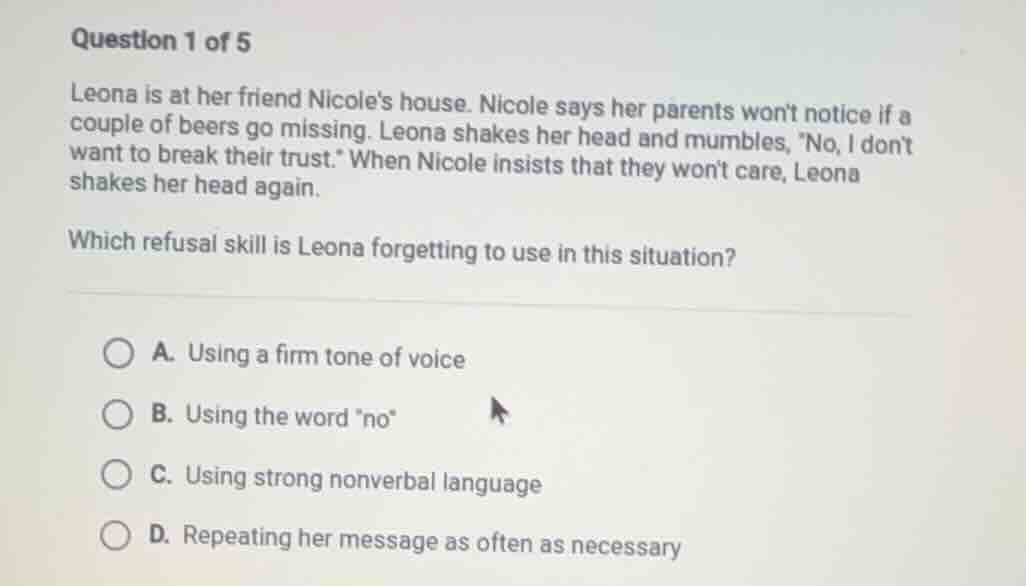 question 1 of 5 leona is at her friend nicoles house. nicole says her p…