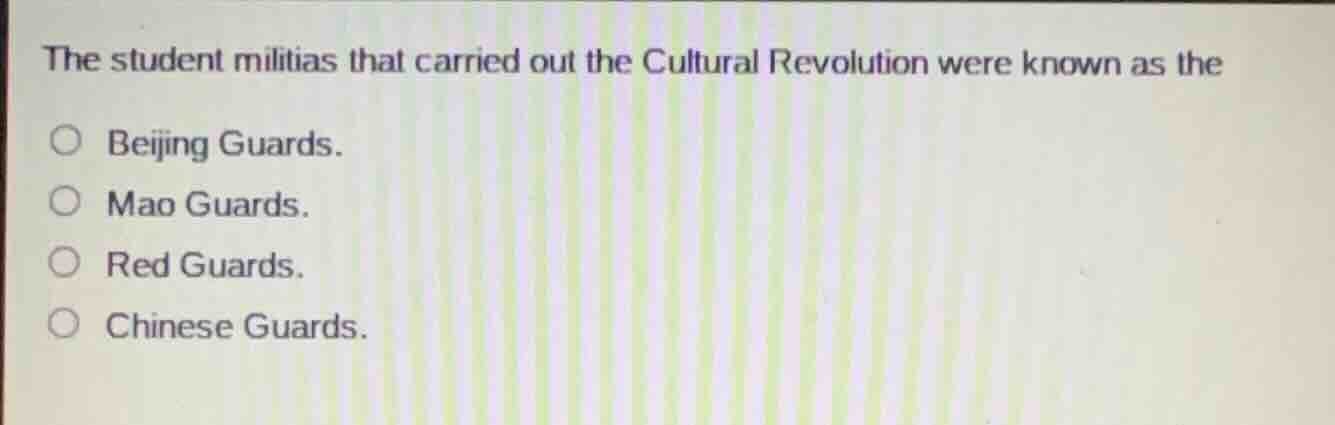the student militias that carried out the cultural revolution were know…