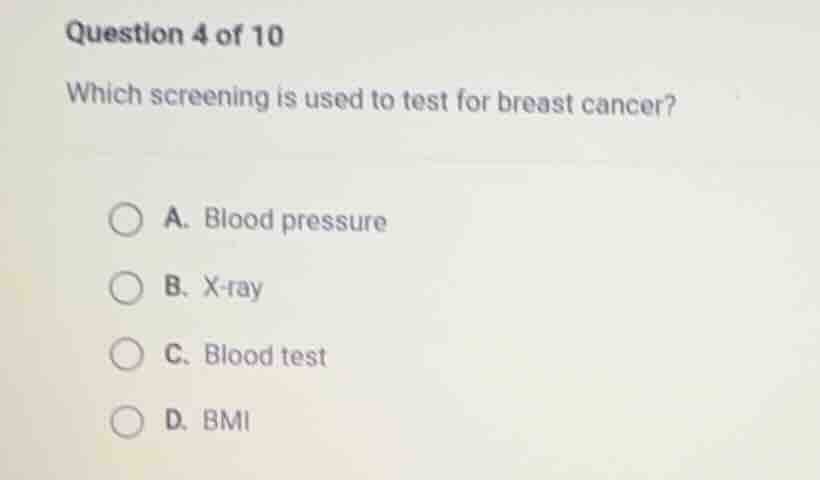 question 4 of 10 which screening is used to test for breast cancer? a. …