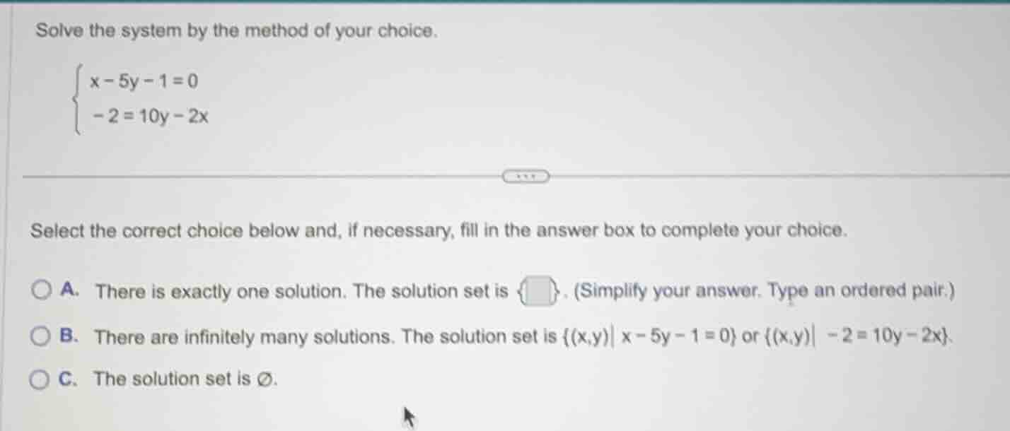 solve the system by the method of your choice.\\begin{cases}x - 5y - 1 …