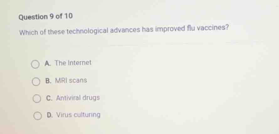 question 9 of 10 which of these technological advances has improved flu…