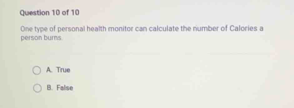 question 10 of 10 one type of personal health monitor can calculate the…