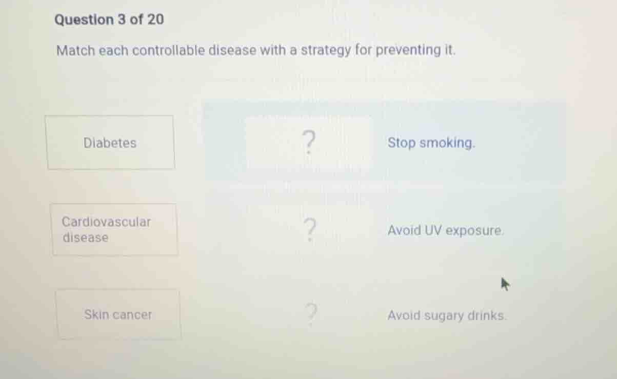 question 3 of 20 match each controllable disease with a strategy for pr…