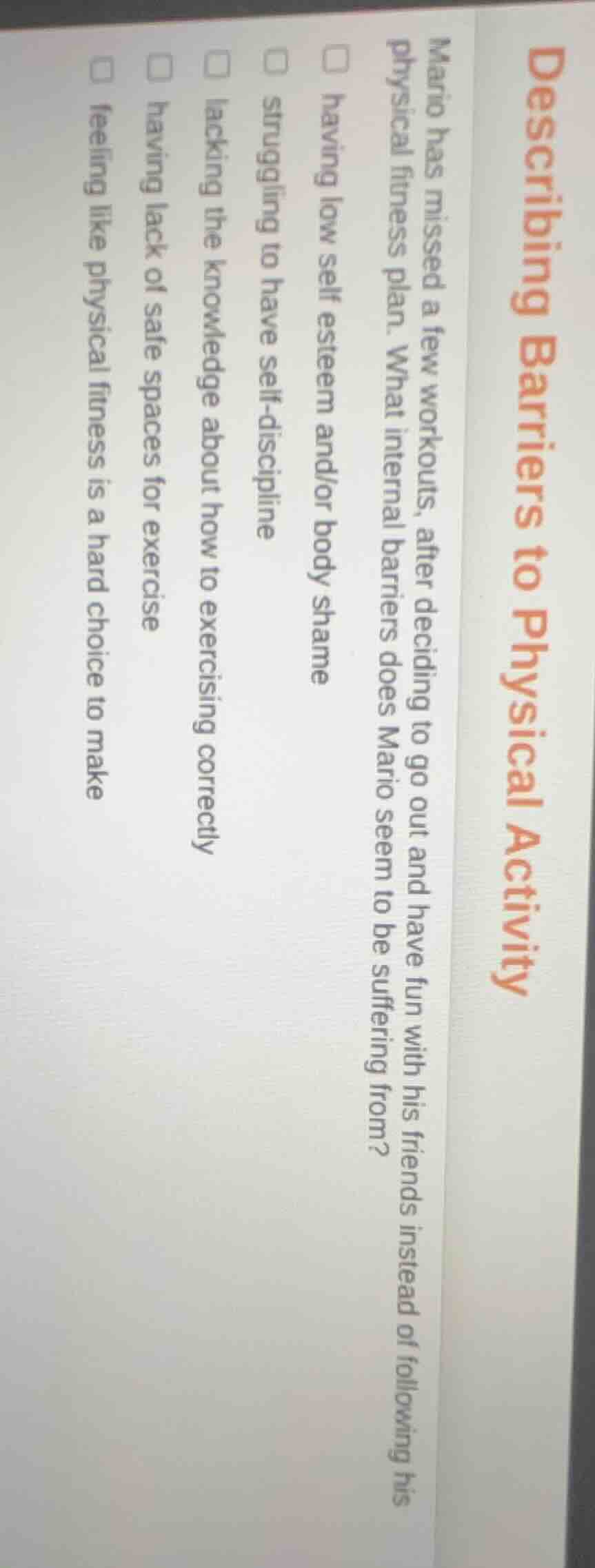 describing barriers to physical activity mario has missed a few workout…