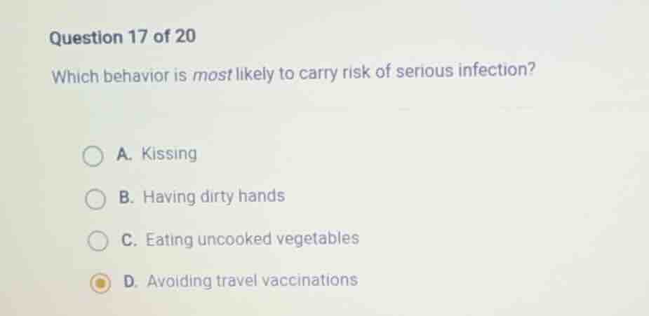 question 17 of 20 which behavior is most likely to carry risk of seriou…