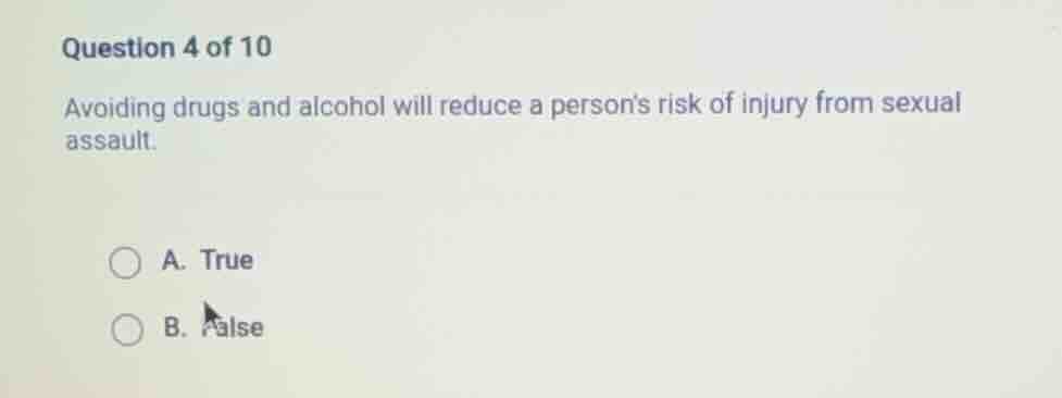 question 4 of 10 avoiding drugs and alcohol will reduce a persons risk …