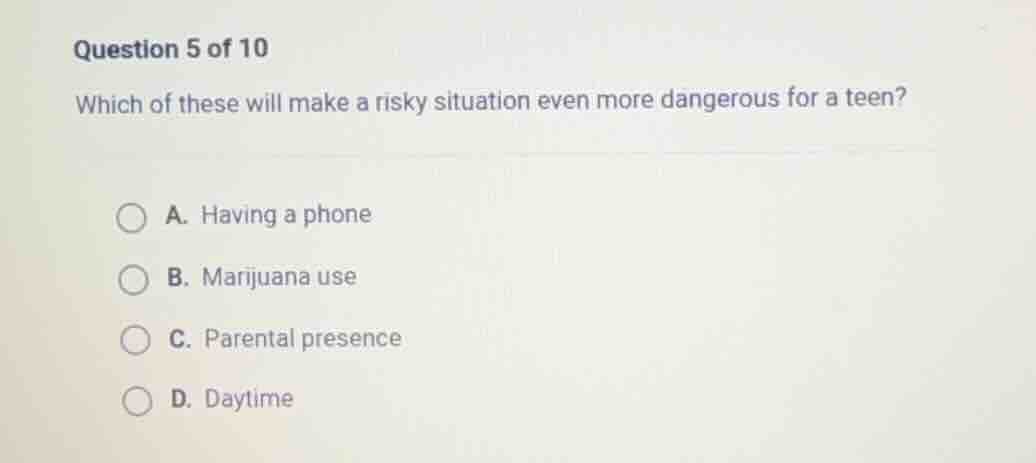 question 5 of 10 which of these will make a risky situation even more d…