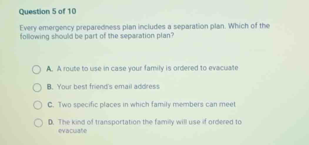 question 5 of 10 every emergency preparedness plan includes a separatio…