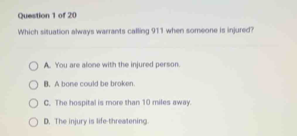 question 1 of 20 which situation always warrants calling 911 when someo…