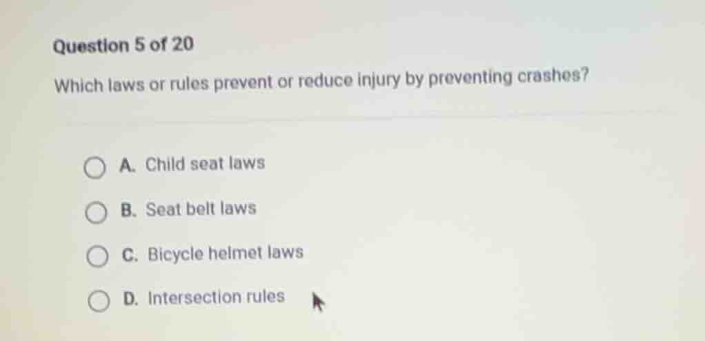 question 5 of 20 which laws or rules prevent or reduce injury by preven…