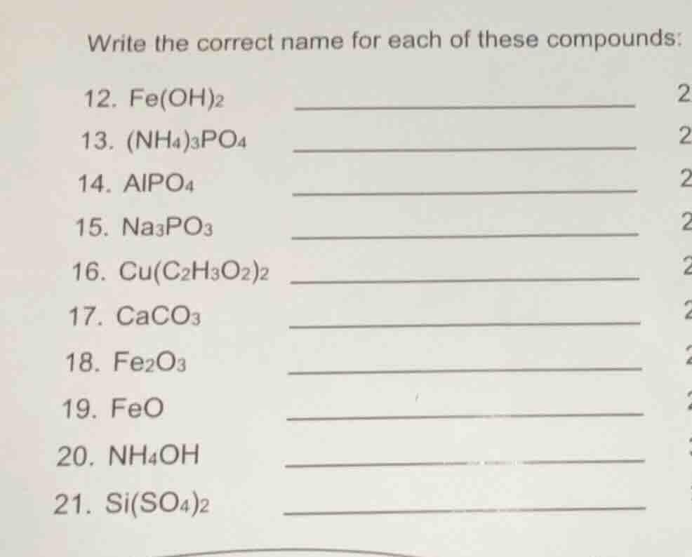 write the correct name for each of these compounds: 12. fe(oh)₂ 13. (nh…