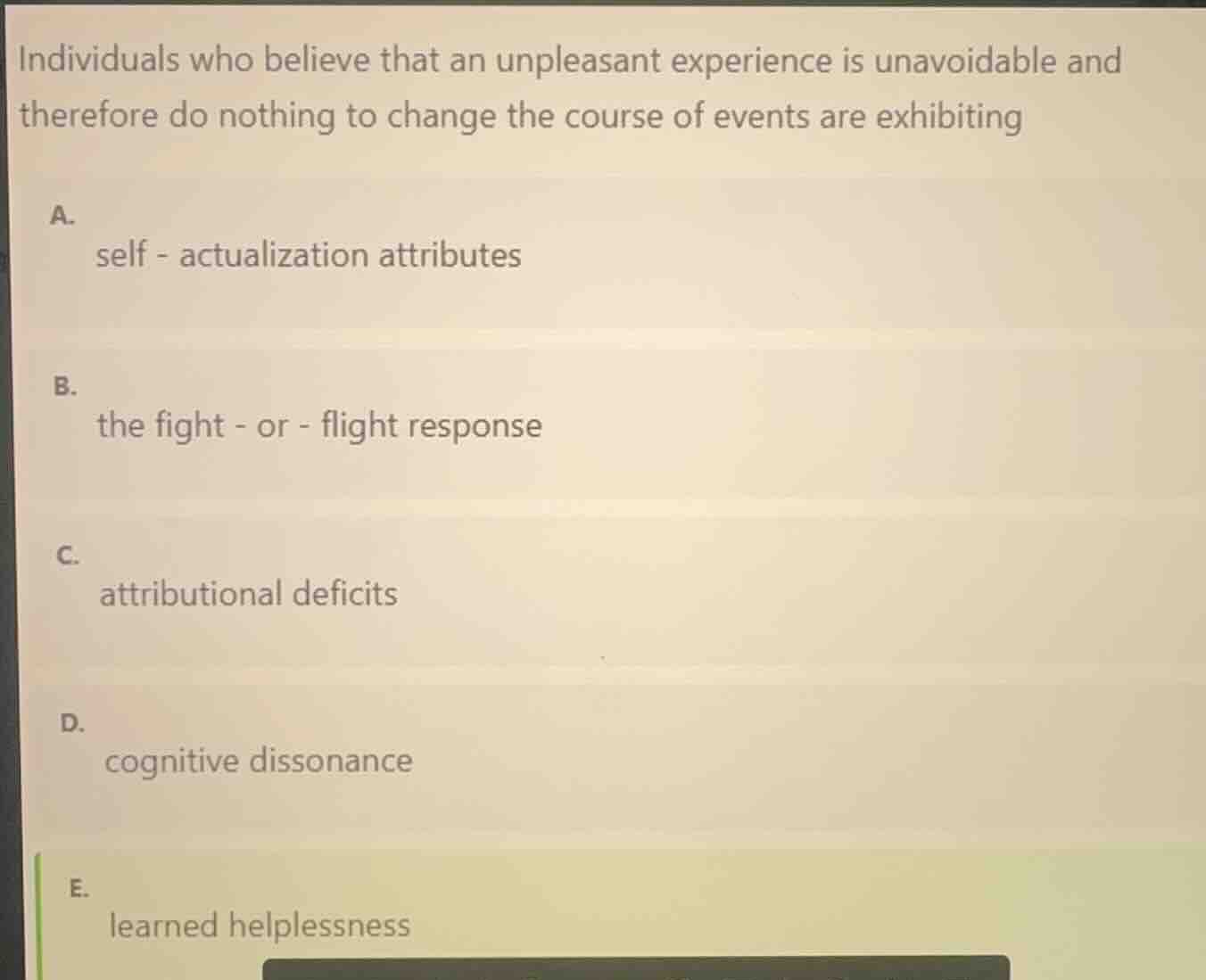 individuals who believe that an unpleasant experience is unavoidable an…