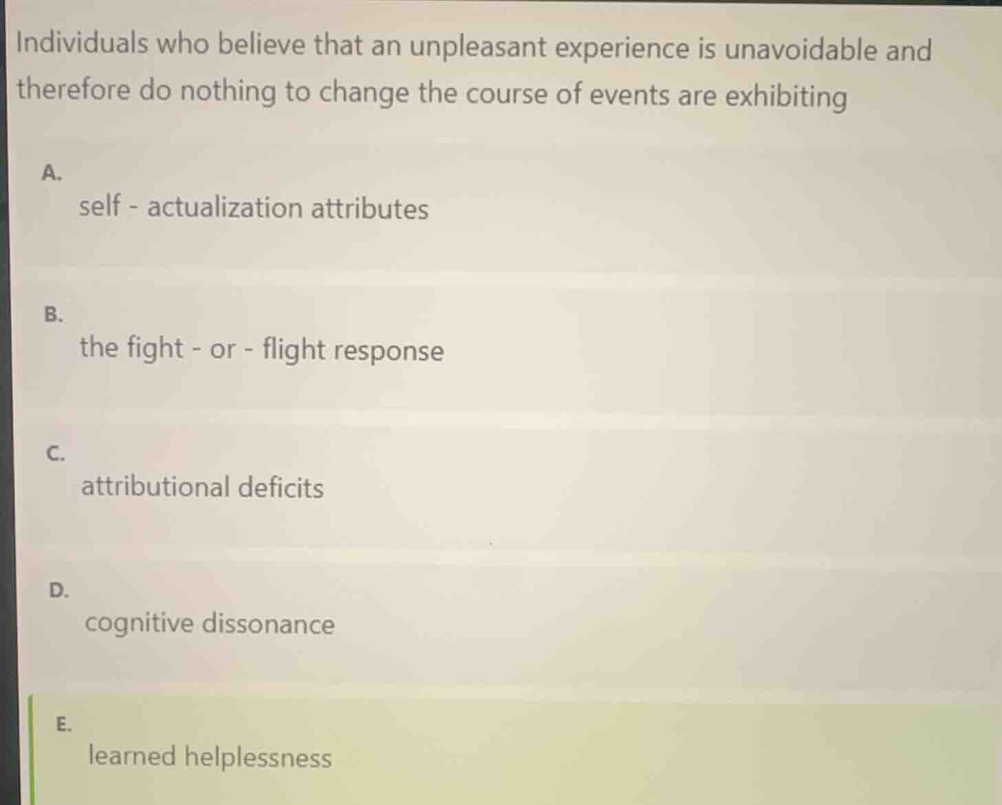 individuals who believe that an unpleasant experience is unavoidable an…