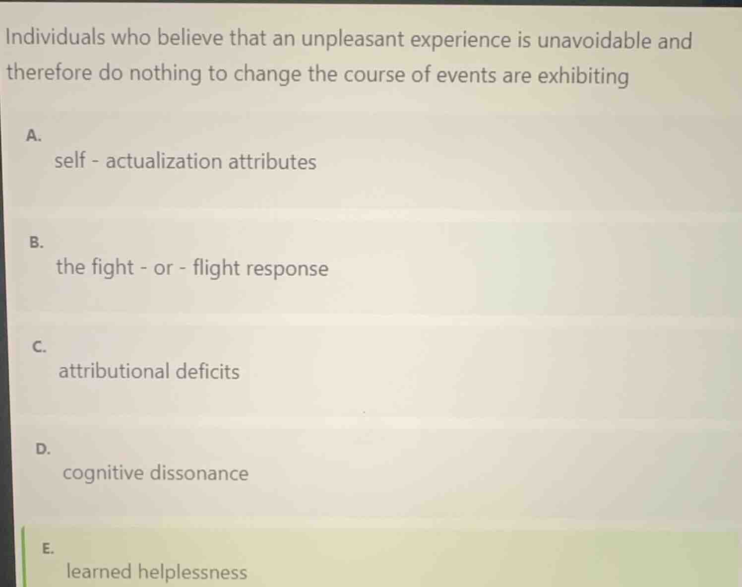 individuals who believe that an unpleasant experience is unavoidable an…