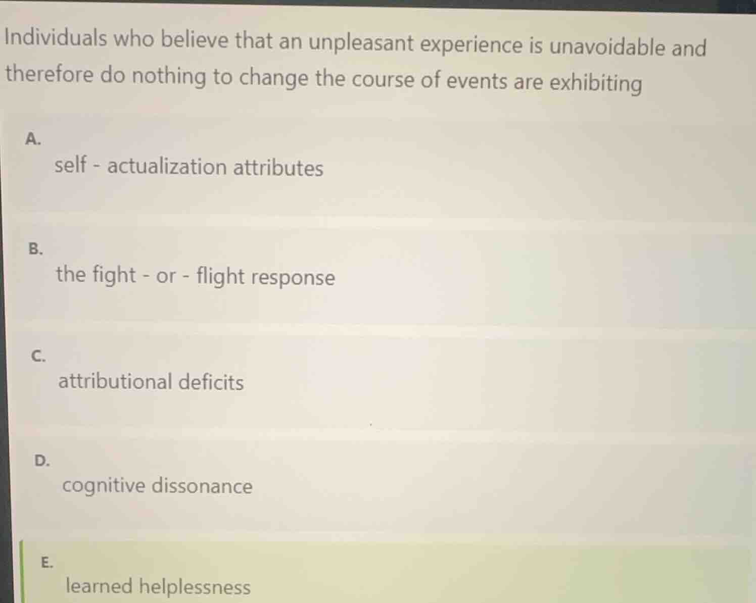 individuals who believe that an unpleasant experience is unavoidable an…