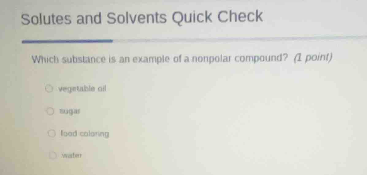 solutes and solvents quick check which substance is an example of a non…