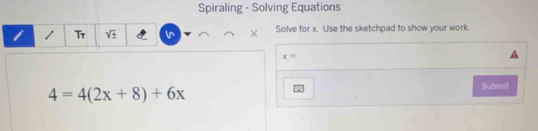 spiraling - solving equations solve for x. use the sketchpad to show yo…