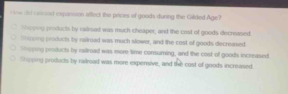 how did railroad expansion affect the prices of goods during the gilded…