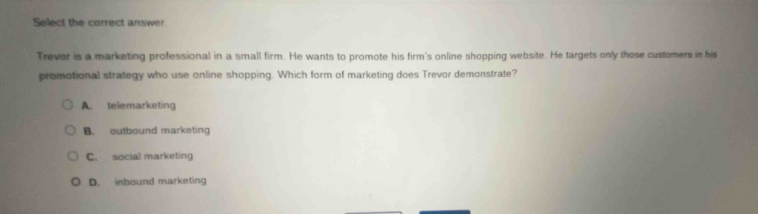 select the correct answer. trevor is a marketing professional in a smal…