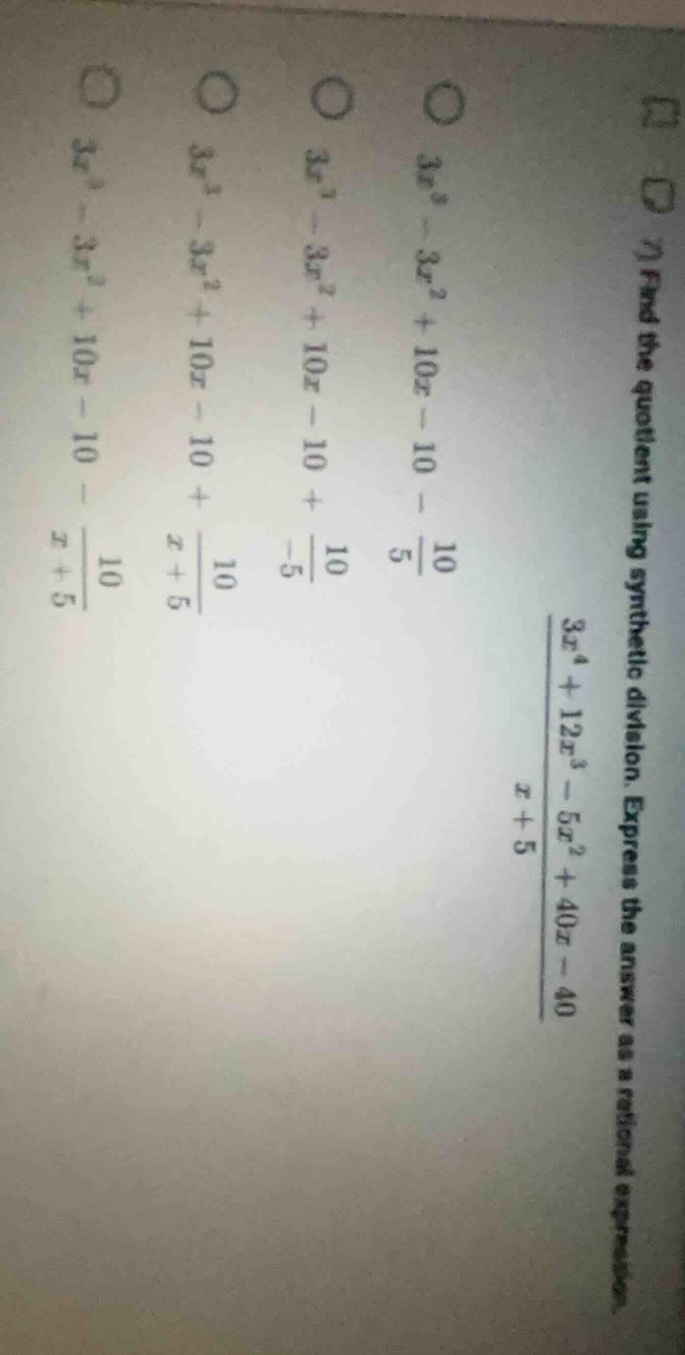 7) find the quotient using synthetic division. express the answer as a …