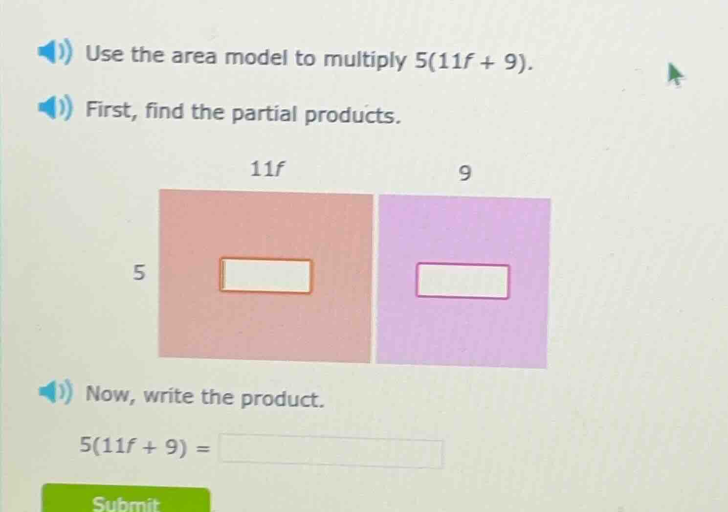 use the area model to multiply 5(11f + 9). first, find the partial prod…