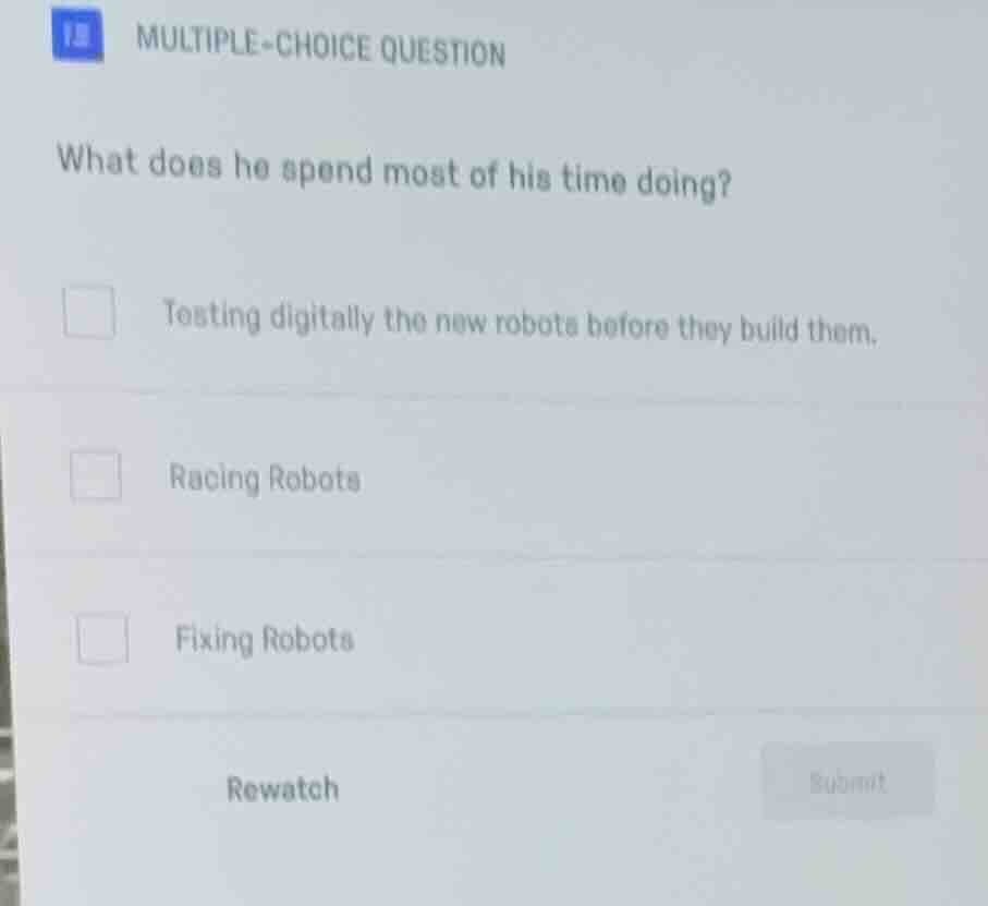 multiple-choice question what does he spend most of his time doing? tes…