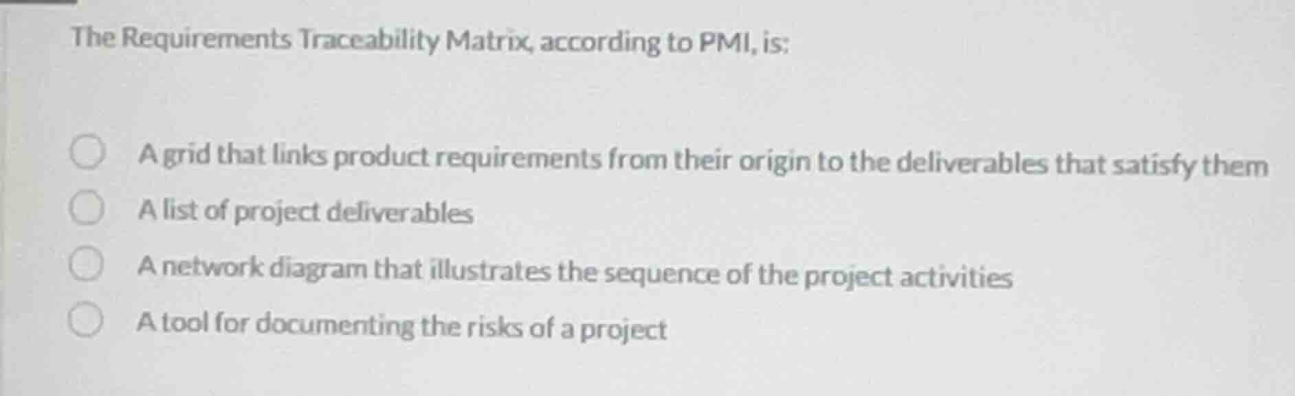 the requirements traceability matrix, according to pmi, is: a grid that…
