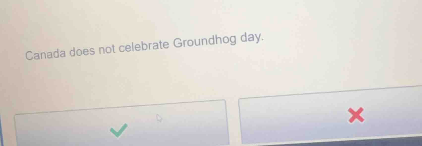 canada does not celebrate groundhog day.