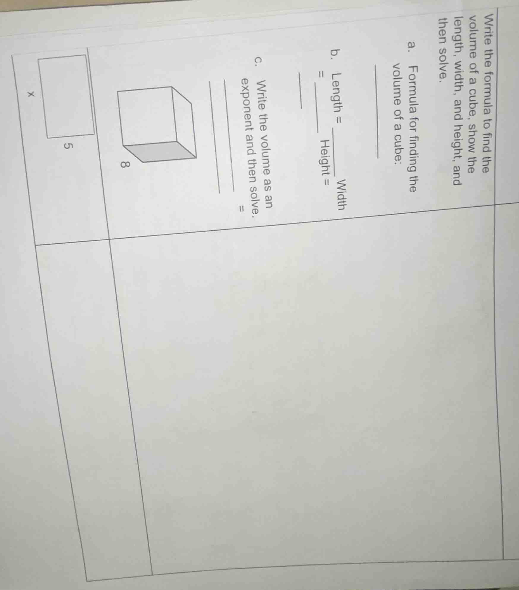 write the formula to find the volume of a cube, show the length, width,…