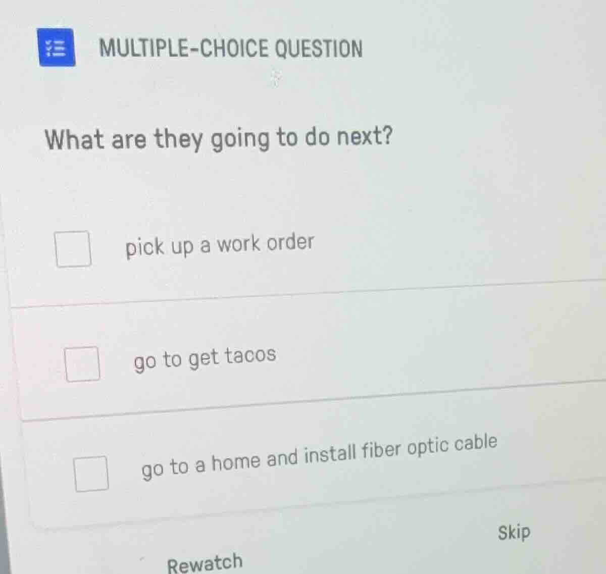 multiple-choice question what are they going to do next? pick up a work…