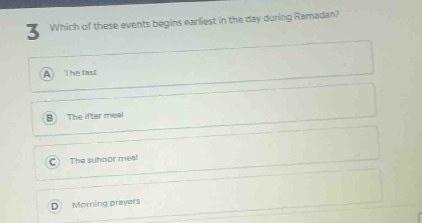 3 which of these events begins earliest in the day during ramadan? a th…