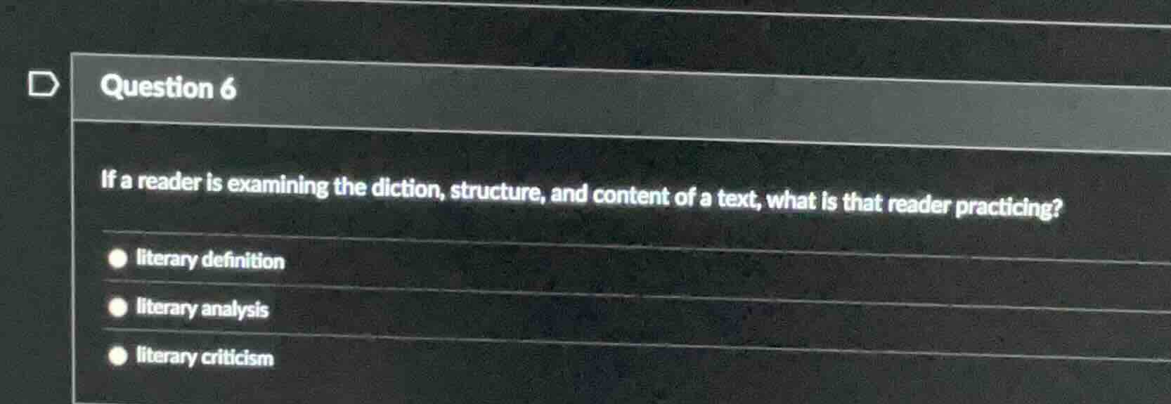 question 6 if a reader is examining the diction, structure, and content…