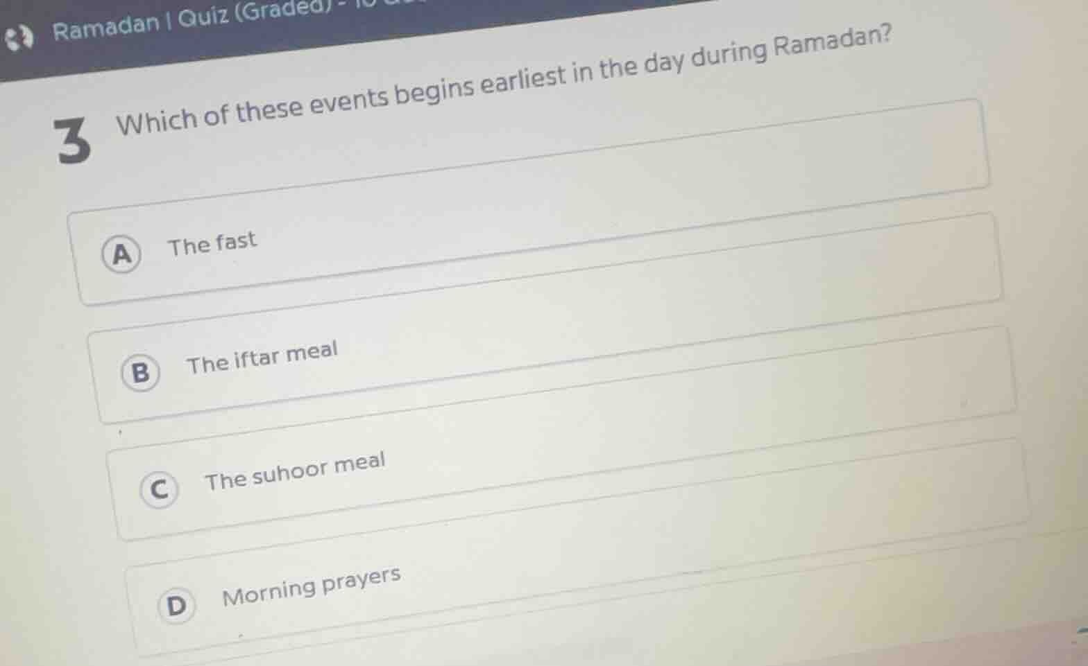 3 which of these events begins earliest in the day during ramadan? a th…