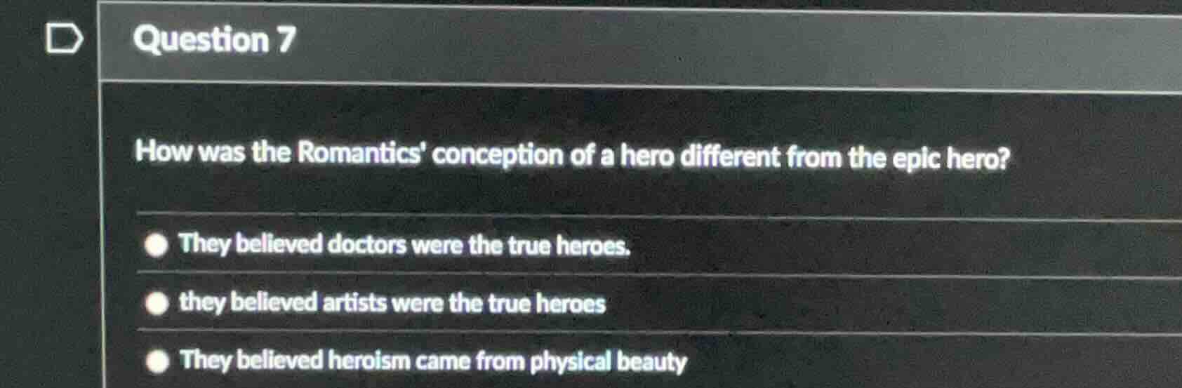 question 7 how was the romantics conception of a hero different from th…