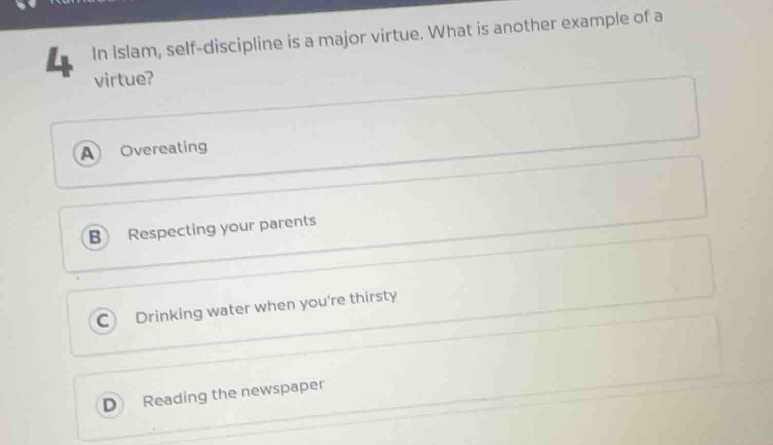 4 in islam, self - discipline is a major virtue. what is another exampl…