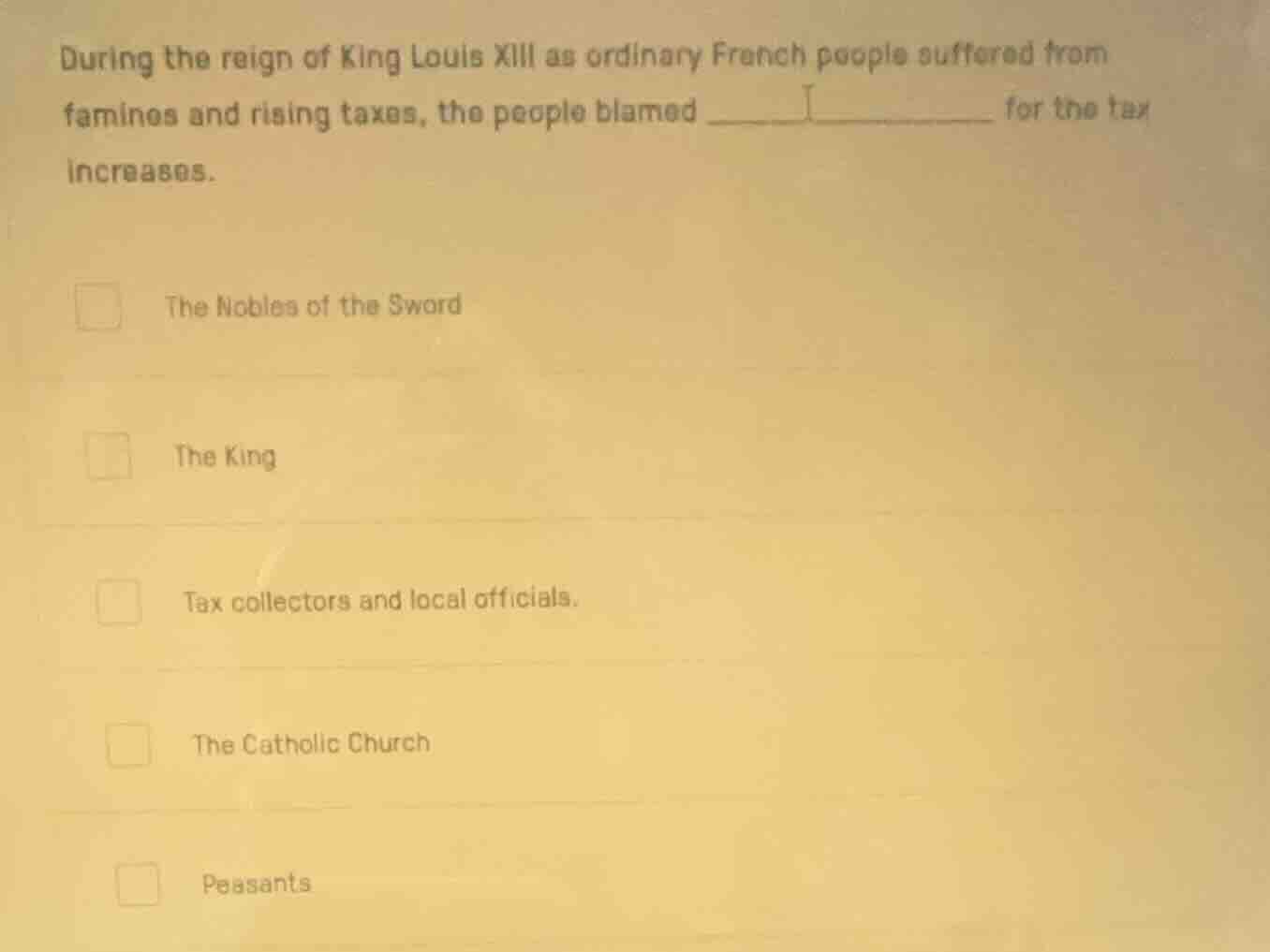 during the reign of king louis xiii as ordinary french people suffered …