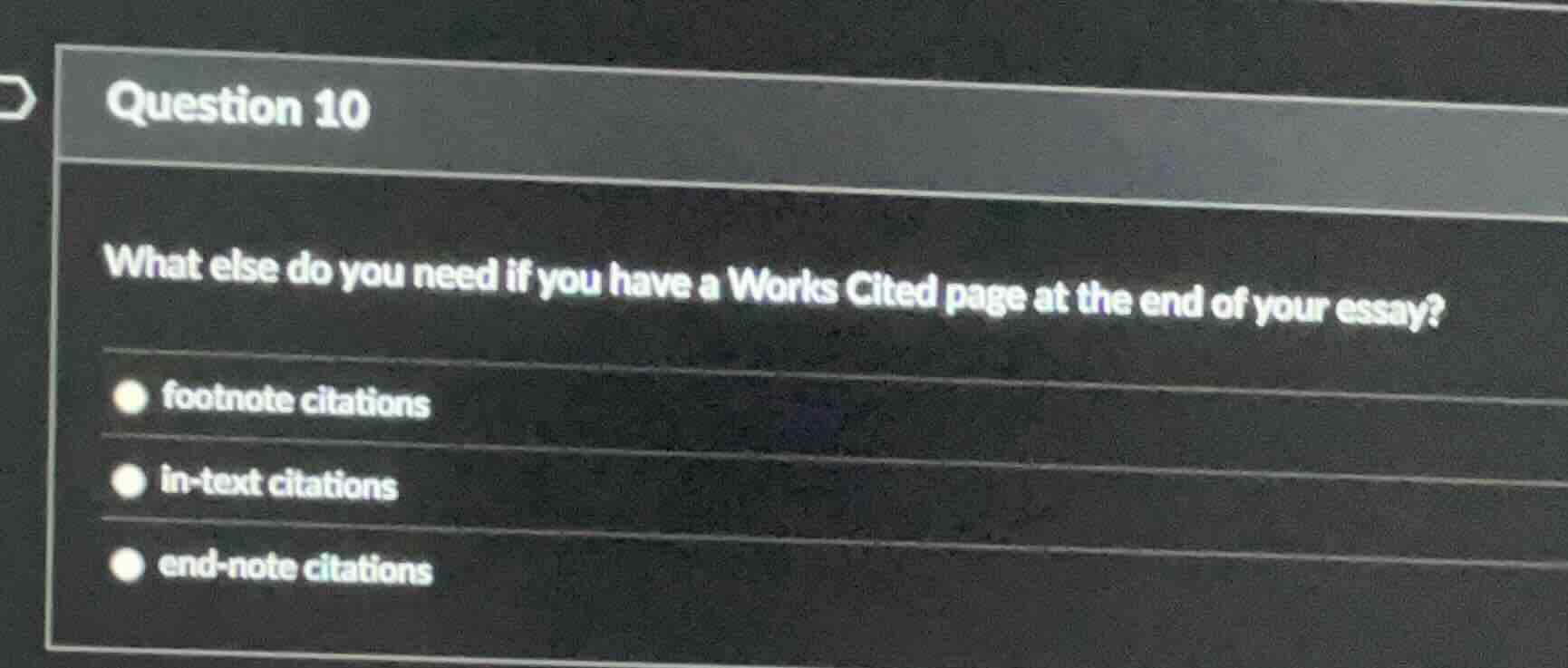 question 10 what else do you need if you have a works cited page at the…