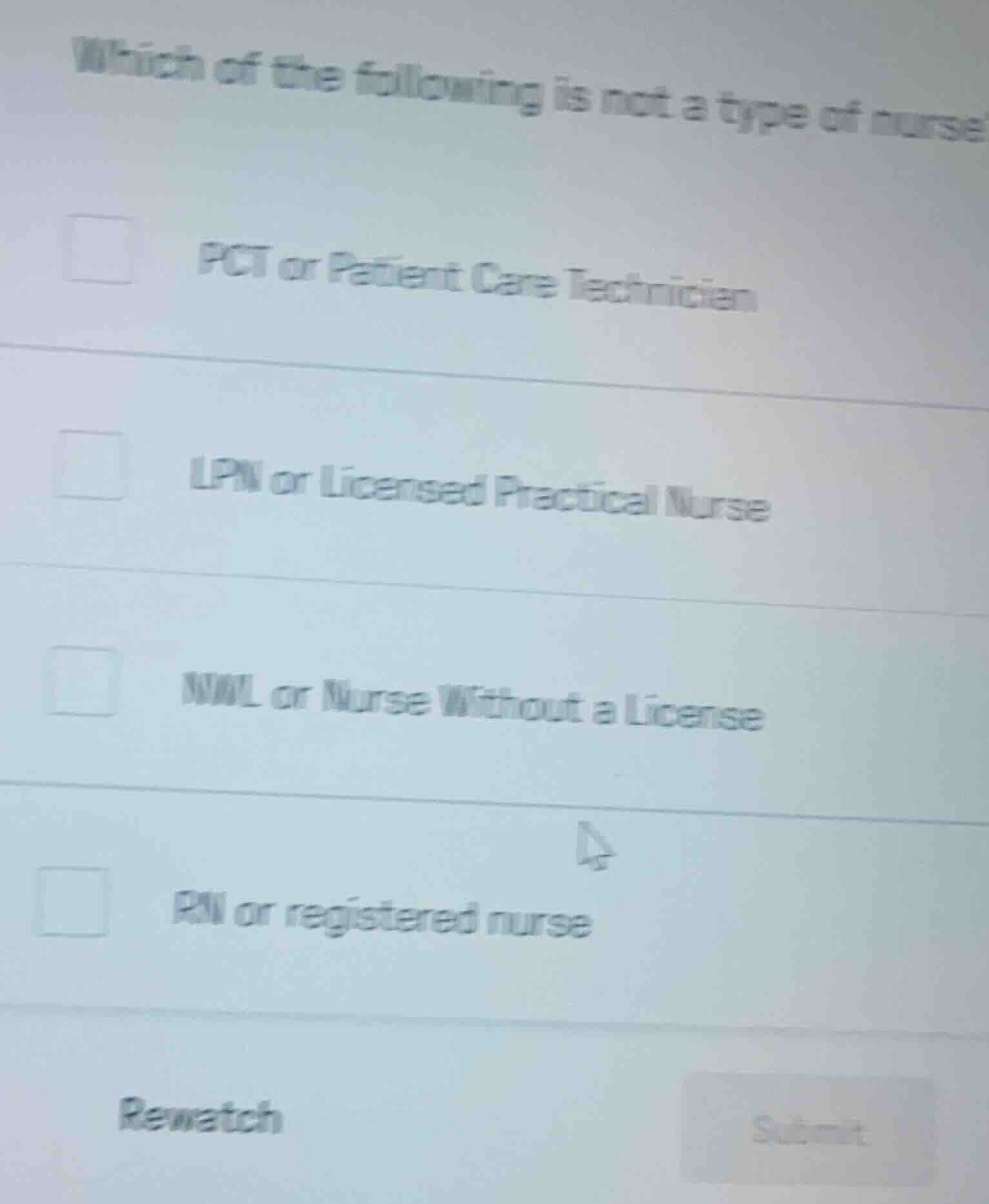 which of the following is not a type of nurse? pct or patient care tech…