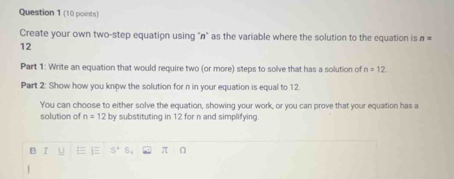 question 1 (10 points) create your own two - step equation using \ as t…