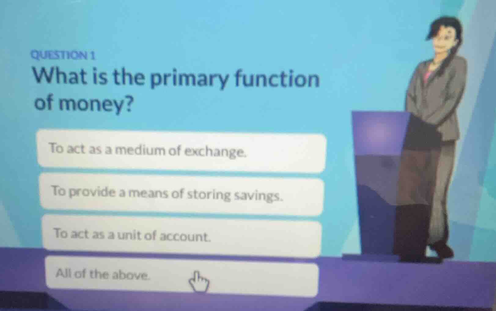 question 1 what is the primary function of money? to act as a medium of…