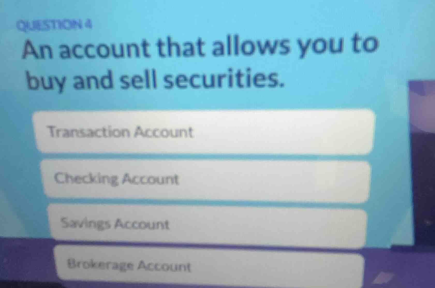 question 4 an account that allows you to buy and sell securities. trans…